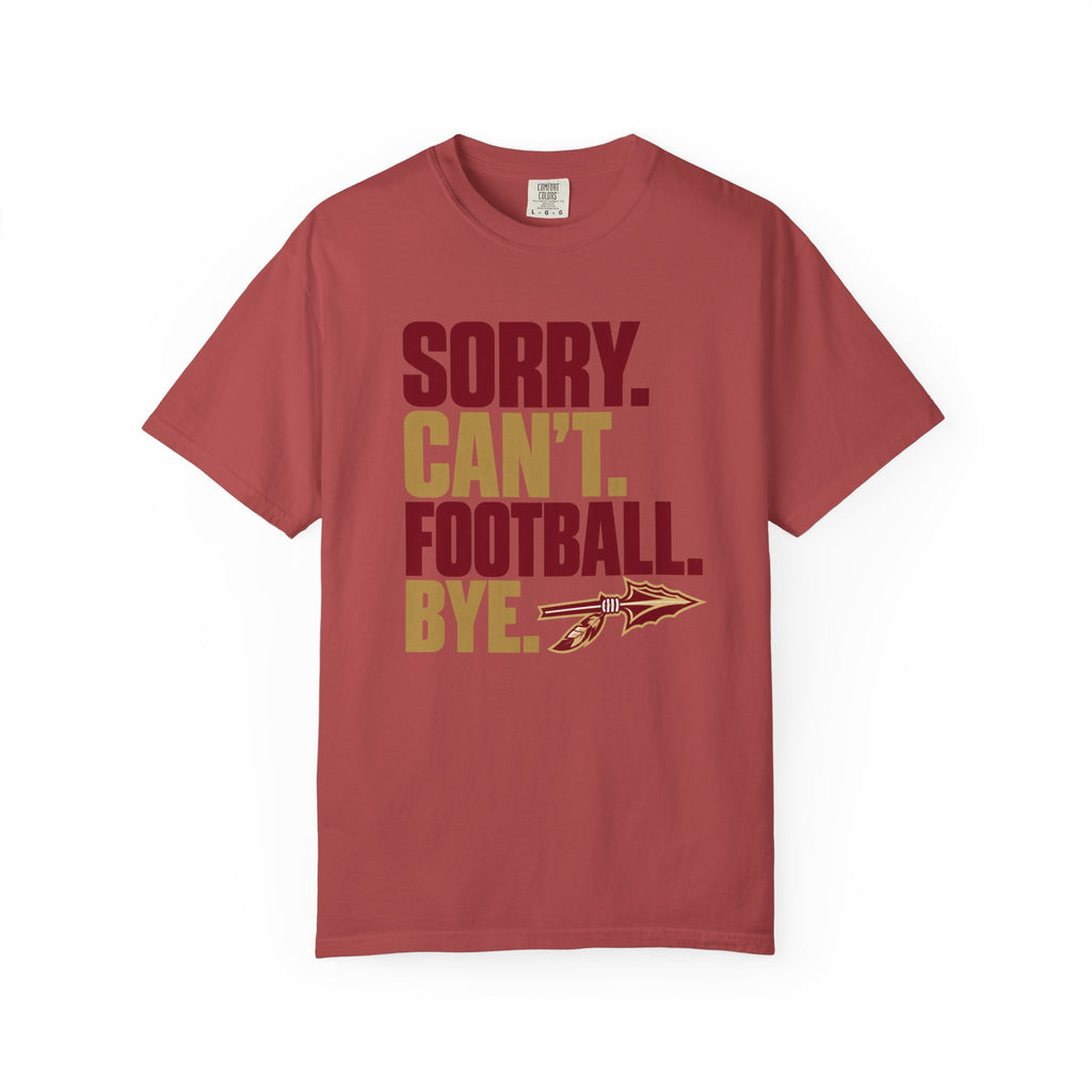 Sorry Can't Football Bye T-Shirt